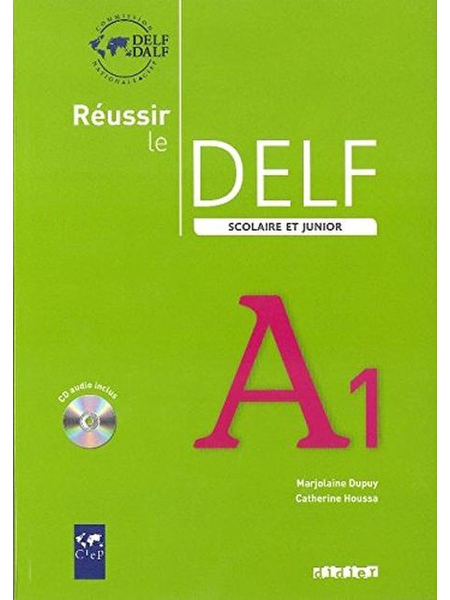 Delf a1 scolaire. DELF Junior a1. DELF a1 учебник. Французский DELF a1 учебник. DELF a1 scolaire et Junior CD Audio.