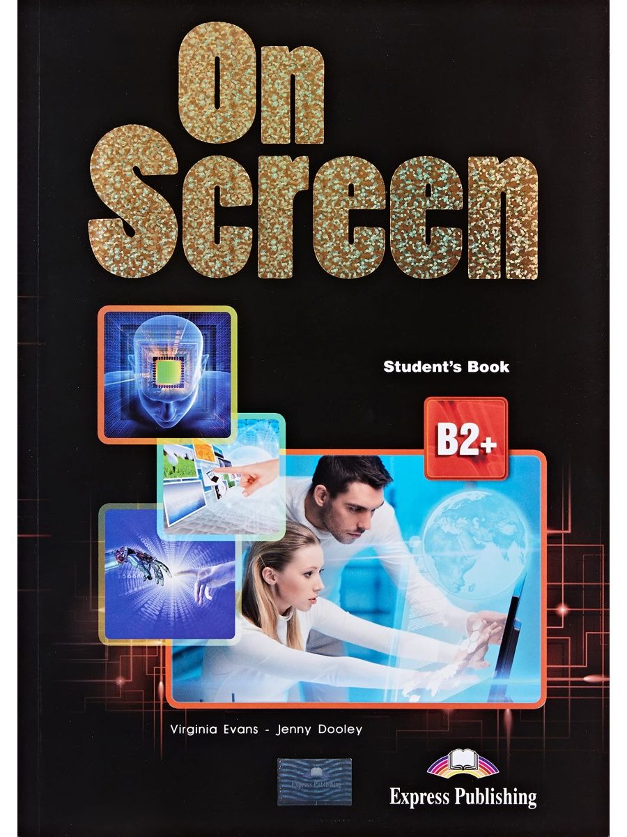 Издательство экспресс. On Screen b2+ student's book. Virginia Evans books. 2 Items 2 x Blaze for Bulgaria 6th Grade Workbook & Grammar in use (with Digibooks app) BGN25.88 X Cart. Express Publishing Exam Booster b2+ answers.