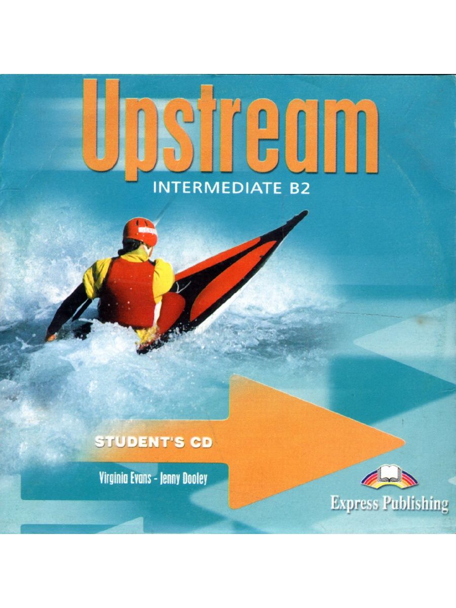 Upstream intermediate ответы. Upstream Intermediate. Upstream учебник. Upstream уровни. Upstream Upper Intermediate b2 student's book.